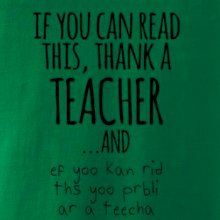 If you can read this - teacher