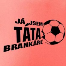 Já jsem táta - máma brankáře - fotbal
