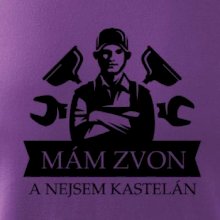 Instalatér mám zvon a nejsem kastelán