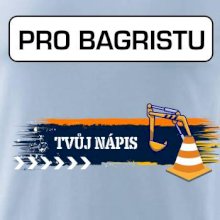 Stavba - vlastní nápis - bagrista