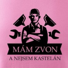 Instalatér mám zvon a nejsem kastelán