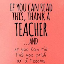 If you can read this - teacher