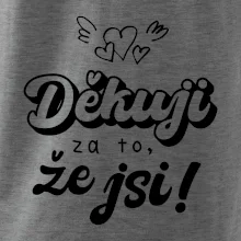 Psací děkuji za to, že jsi