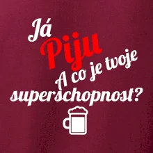 Já piju - tvoje superschopnost? šikmý nápis