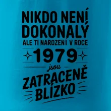 Nikdo není dokonalý ale ti narození v roce 1979 jsou zatraceně blízko