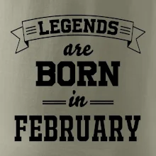 Legends are born in February