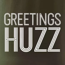 Greetings HUZZ