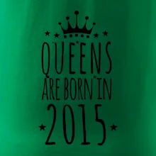 Queens are born in 2015