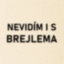 Nevidím i s brejlema