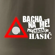 Bacha na mě! Můj táta je hasič