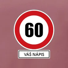 Dopravní značka - rychlost 60 - váš nápis