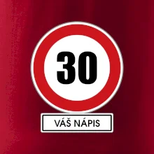 Dopravní značka - rychlost 30 - váš nápis