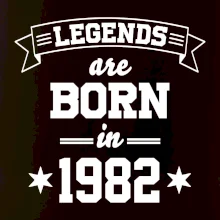 Legends are born in 1982