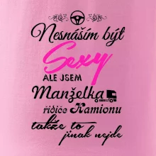 Nesnáším být sexy - manželka řidiče kamionu