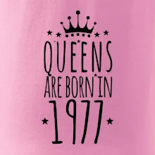 Queens are born in 1977
