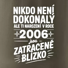 Nikdo není dokonalý ale ti narození v roce 2006 jsou zatraceně blízko