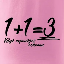 1+1=3 když nepoužiješ ochranu