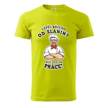 Lepší břicho od slaniny než hrb od práce Lepší břicho od slaniny než hrb od práce
