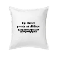 Piju alkohol uklidňuje mě