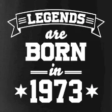 Legends are born in 1973