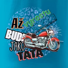 Až vyrostu budu jako táta - klasická motorka