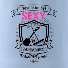 Nesnáším být sexy zahradnice
