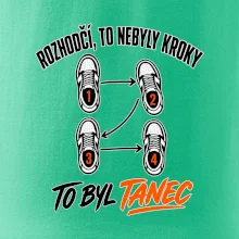 To nebyly kroky to byl tanec
