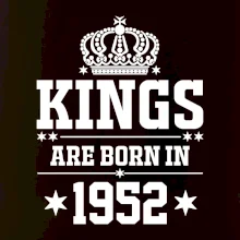 Kings are born in 1952