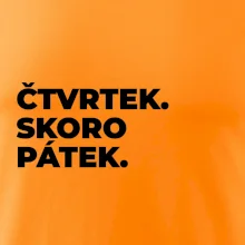 ČTVRTEK. SKORO PÁTEK.