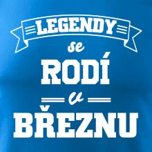 Legendy se rodí v březnu