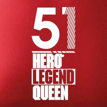 Hero, Legend, Queen 1951