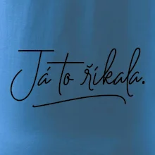 Já to říkala - psací