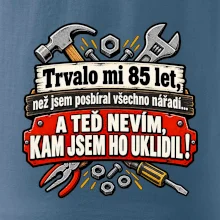 Trvalo mi  85 let, než jsem posbíral všechno nářadí