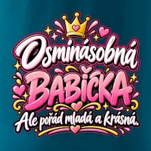 Osminásobná babička Ale pořád mladá a krásná