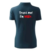 Trust me I´m  MUDr. / Věř mi jsem MUDR.