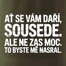 Ať se vám daří sousede