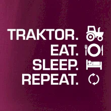Traktor eat sleep repeat