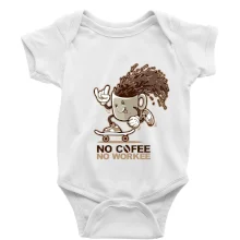 No cofee no workee No cofee no workee