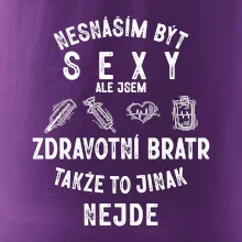 Nesnáším být sexy zdravotní bratr