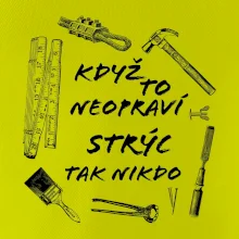Když to neopraví strýc tak nikdo