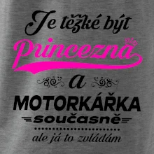 Je těžké být princezna - motorkářka Je těžké být princezna - motorkářka