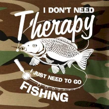 I dont need therapy - fishing
