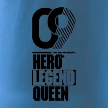 Hero, Legend, queen 2009