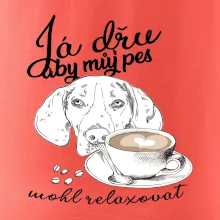 Jezevčík - Já dřu, aby můj pes mohl relaxovat