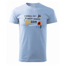 S tátou jako já se nikdo nemůže měřit