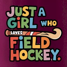 Barevný nápis Just a girl who loves field hockey
