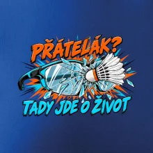 Badminton přátelák o život
