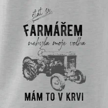 Stát se farmářem nebyla moje volba