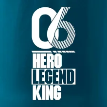 Hero, Legend, King / Queen 2006