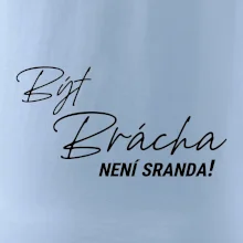 Být brácha není sranda